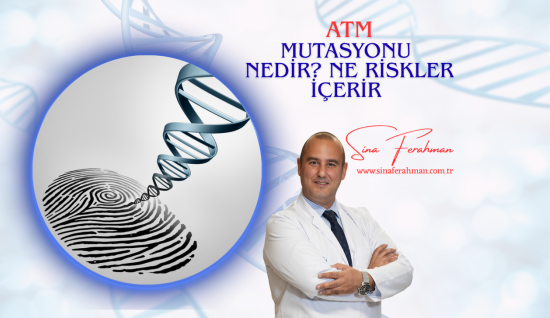 ATM Mutasyonu Nedir? Meme Kanseri Riski ve Genetik Testin Ne Zaman Yapılması Gerekir?