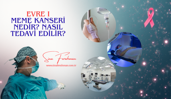 Evre 1 Meme Kanseri Nedir? Nasıl Tedavi Edilir?