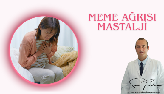 Meme Ağrısı (Mastalji): Sebepler, Tanı ve Çözüm Önerileri