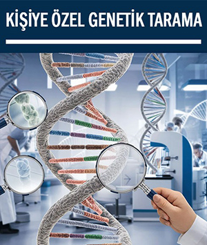 Kişiye Özel Genetik Tarama